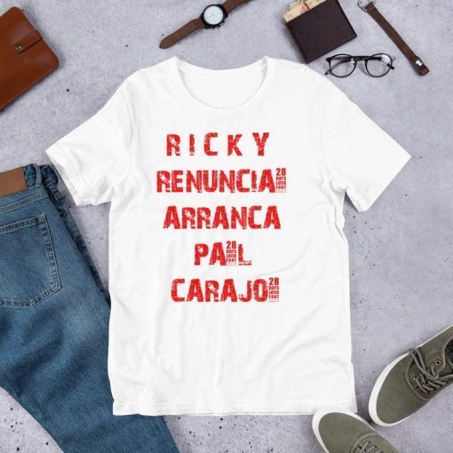 Short Sleeve Unisex T-Shirt Ricky Renuncia Arranca Pa'l Carajo