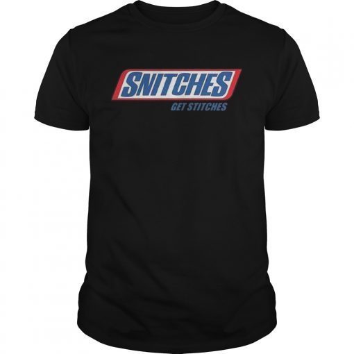 Snitches Get Stitches shirt