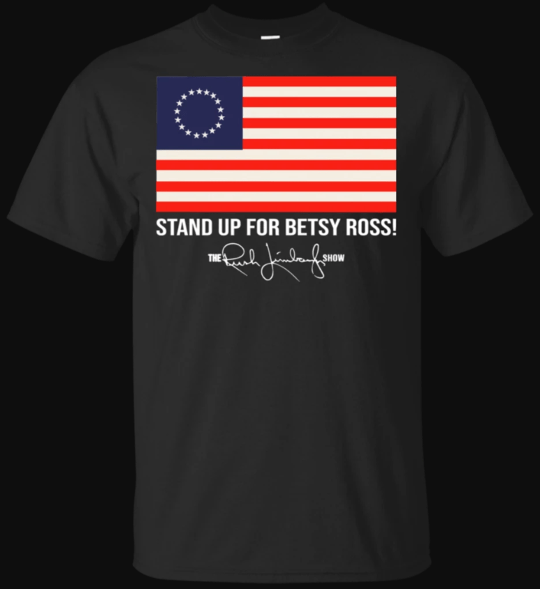 Stand Up For Betsy Ross 1776 The Rush Limbaugh Shirt - ShirtsOwl Office