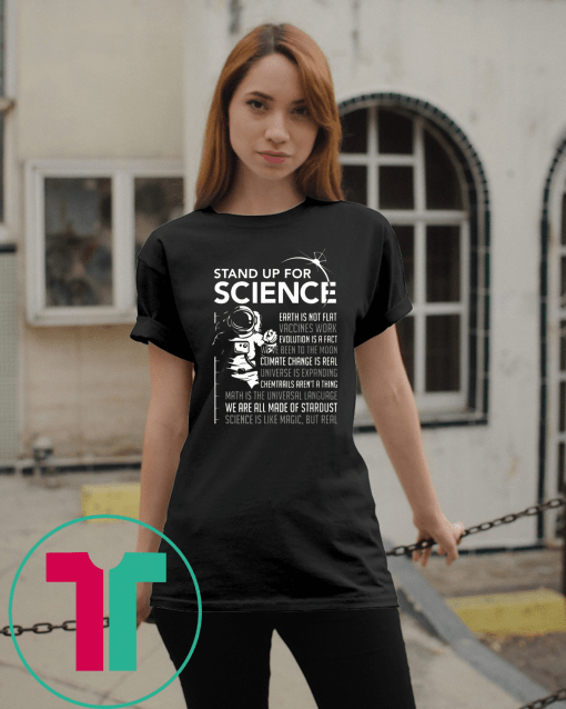 Stand Up For Science Magic but Real Earth Moon Shirt