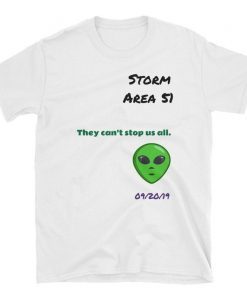 Storm Area 51, 09 20 19, Alien, Area 51, T-shirts, Short Sleeve Unisex T-Shirt, Print, Humour, Funny,