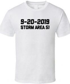 Storm Area 51 2019 Alien Ufo Funny Cool T Shirt