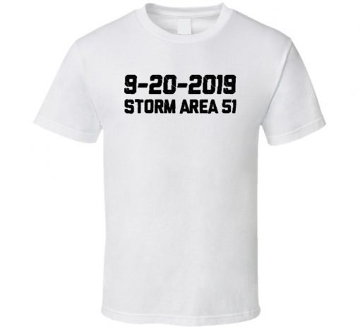 Storm Area 51 2019 Alien Ufo Funny Cool T Shirt