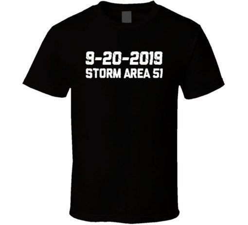 Storm Area 51 2019 Alien Ufo Funny T Shirt