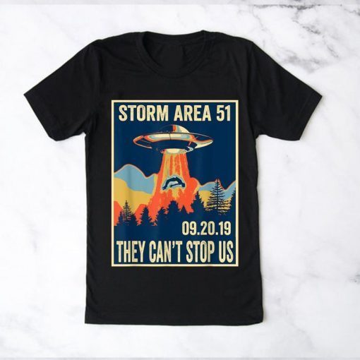 Storm Area 51 Alien UFO They Can't Stop Us T Shirt Mens and Womens Clothing