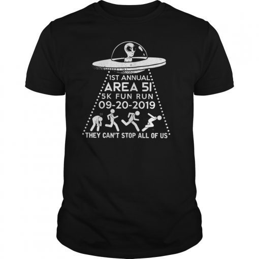 Storm Area 51 Funny Area 51 F 5K Fun Run They Can't Stop Us T-Shirt