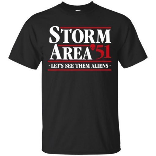 Storm Area 51 Lets See Them Aliens T Shirt
