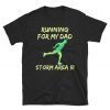 Storm Area 51 Running for Dad T-Shirt S-3XL