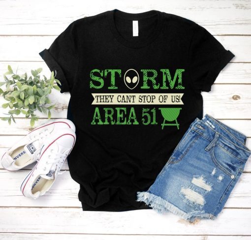 Storm Area 51 Shirt raid Meme They Can't Stop All of Us September 19 20 2019 storming Area 51 move faster than bulletStorm Area 51 Shirt raid Meme They Can't Stop All of Us September 19 20 2019 storming Area 51 move faster than bullet