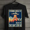 Storm Area 51 T-Shirt, They Can't Stop All of Us, First Annual Area 51 Fun Run, September 20 2019 092019