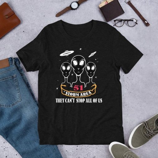 Storm Area 51 They Can't Stop All Of Us Let's See Them Aliens, Unisex T-Shirt,Funny Area 51 Raid T-Shirt, Storm Area 51 AREA 51 t shirt