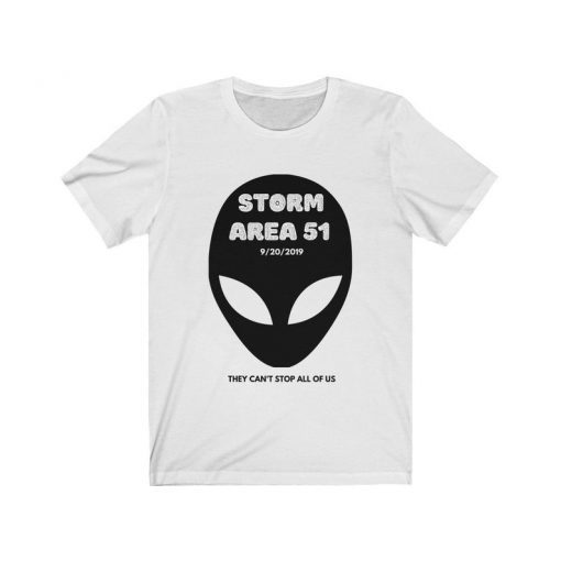 Storm Area 51 They Can't Stop All of Us Rush Area 51 Alien Shirt UFO Shirt Meme Shirt Outer Space Shirt