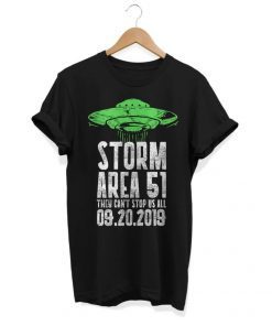 Storm Area 51 shirt, They can't stop us, September 20 2019, Funny Alien T-shirt, I want to believe, lets see them aliens, Ufo Hunter Shirt