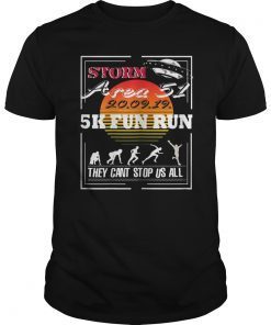 Storm Area-51Shirt They Can't Stop Us All Vintage 5K Fun Run T-Shirt