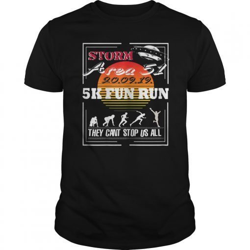 Storm Area-51Shirt They Can't Stop Us All Vintage 5K Fun Run T-Shirt