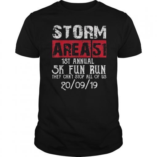 Storm area 51 5k fun run 1st annual they can't stop all us T-Shirt
