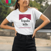 Tequila Kills Shirt