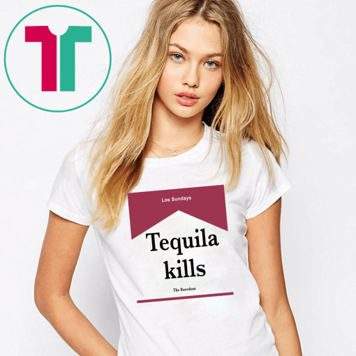 Tequila Kills Shirt