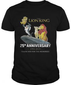 The Lion King 25th Anniversary 19942019 thank you for the memories shirt