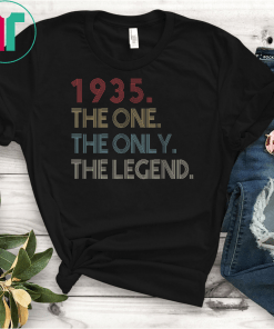 The Only The Legend 1935 84th Birthday Gifts 84 years old T-Shirts