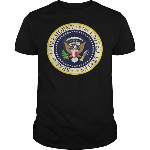 True Presidential Seal Trump Original Real Seal T-Shirt