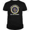 Trump Fake Presidential Seal Tee shirt