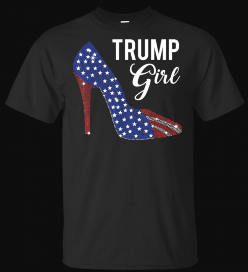 Trump Girl Shirt Republican Woman GOP Patriot High Heel Shirt