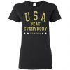 USA Beat Everybody USWNT Ladies Women T-Shirt