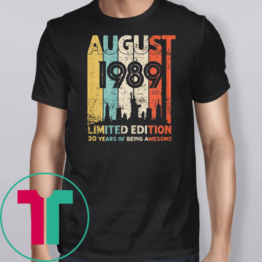 Vintage August 1989 Shirt 30 Year Old Tee 1989 Birthday Gift T-Shirts