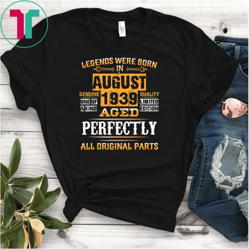 Vintage August Shirt 1939 Birthday Gift For 80 Yrs Old D2 Tee Shirts