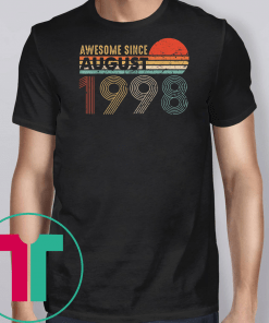 Vintage Awesome Since August 1998 T-Shirt 21st Birthday Gift