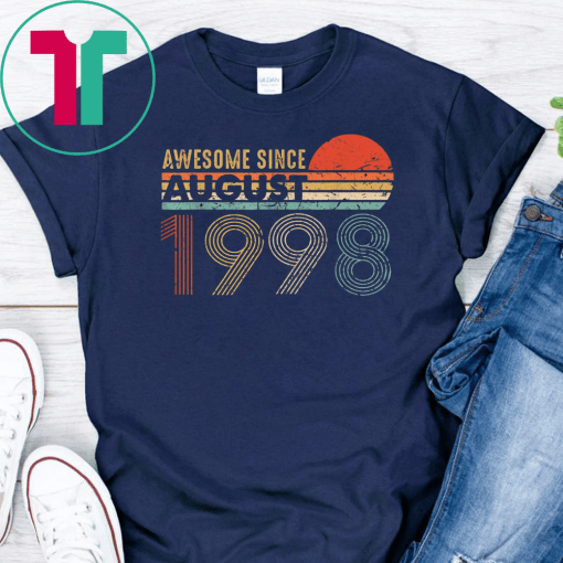 Vintage Awesome Since August 1998 T-Shirt 21st Birthday Gift