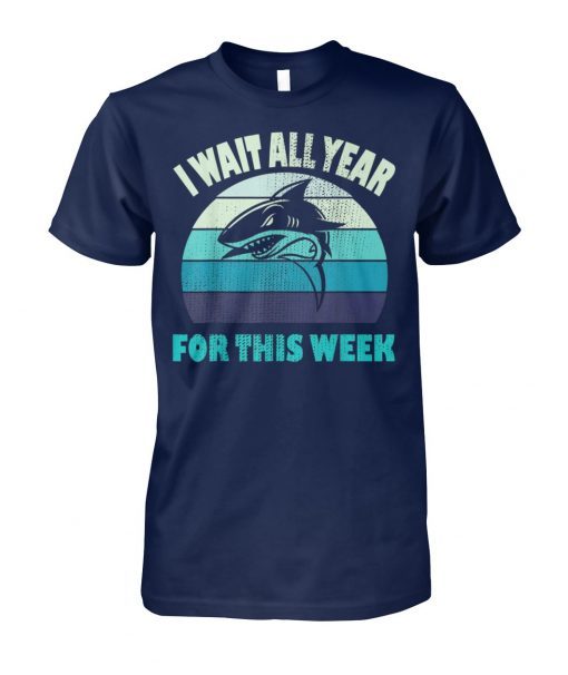 Vintage shark I wait all year for this week shirt