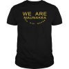 WE ARE Mauna Kea i T-Shirt