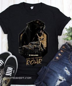 World of tanks make the panther roar shirts