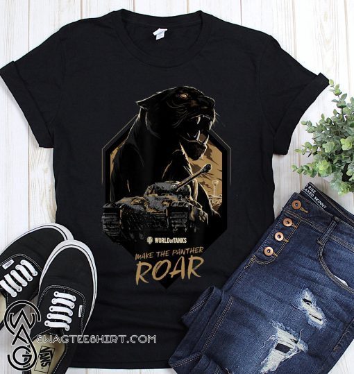 World of tanks make the panther roar shirts