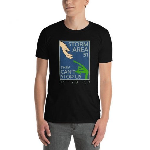 storm area 51 shirt, funny area 51 alien shirt, funny sarcastic meme joke Short-Sleeve men T-Shirt