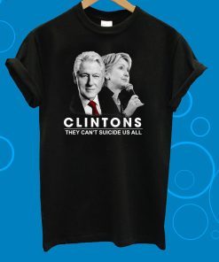 Clinton They Can’t Suicide Us All Unisex T-Shirt