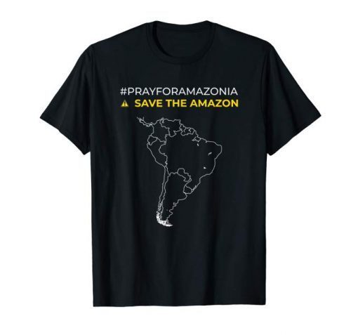 Pray for Amazonia #PrayforAmazonia save the amazon Unisex T-Shirt