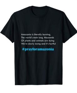 pray for amazonia tshirt #prayforamazonia Unisex T-Shirt