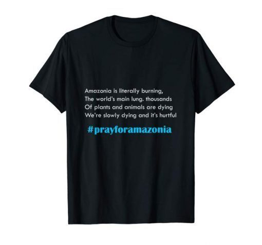 pray for amazonia tshirt #prayforamazonia Unisex T-Shirt