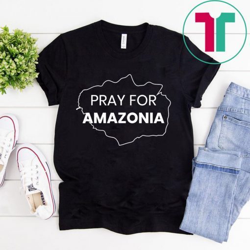 Pray for Amazonia #PrayforAmazonia Unisex 2019 T-Shirt