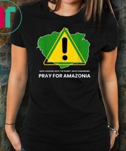 Save amazon, the planet, humankind Pray for Amazonia Unisex T-Shirt