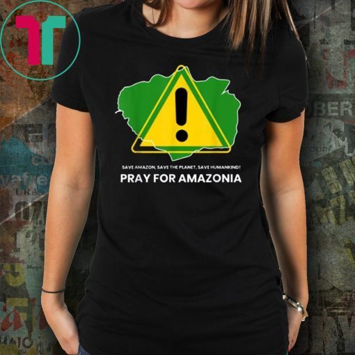 Save amazon, the planet, humankind Pray for Amazonia Unisex T-Shirt