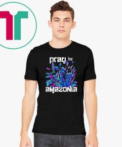 Pray For Amazonia Vibrant Brazilian Rainforest Unisex Tee Shirt