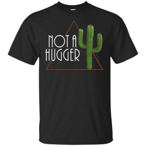 Not a Hugger Unisex 2019 T-Shirt