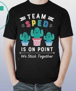 Team sped is on point we stick together Shirt