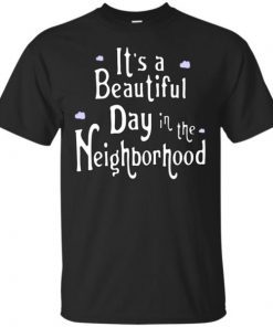 It’s A Beautiful Day In The Neighborhood Unisex T-Shirt
