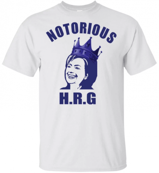 Hillary Notorious HRG Mens Womens T-Shirt