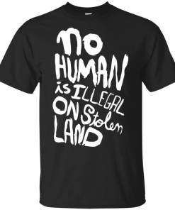 No human is illegal on stolen land Unisex T-Shirt